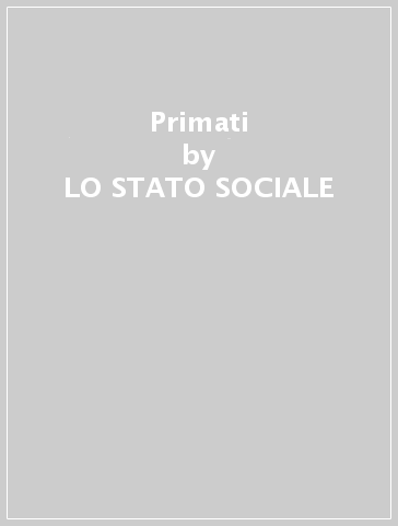 Primati - LO STATO SOCIALE