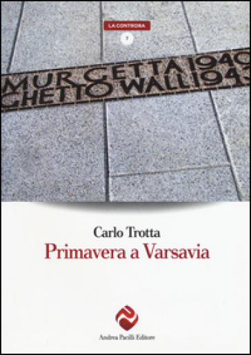 Primavera a Varsavia - Carlo Trotta