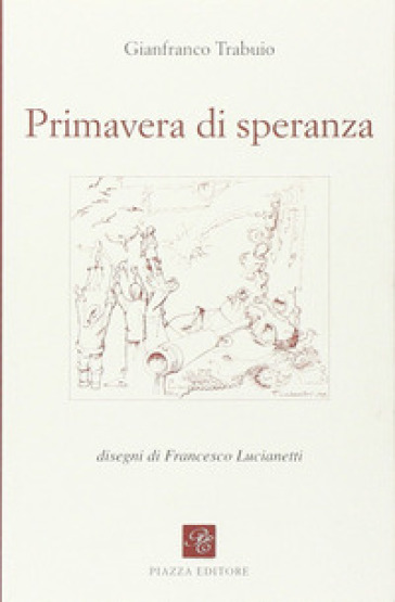 Primavera di speranza - Gianfranco Trabuio