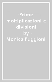 Prime moltiplicazioni e divisioni