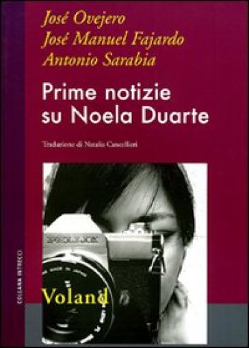 Prime notizie su Noela Duarte - José Ovjero - José M. Fajardo - Antonio Sarabia - José Ovejero