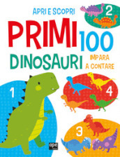 Primi 100 dinosauri. Italiano e inglese. Ediz. a colori