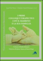 Primi colloqui terapeutici con il bambino e la sua famiglia (I)