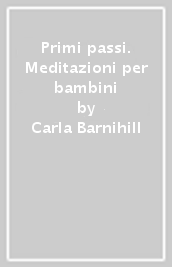 Primi passi. Meditazioni per bambini