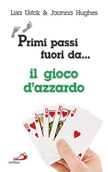 Primi passi fuori da... Il gioco d'azzardo - Joanna Hughes - Lisa Ustok