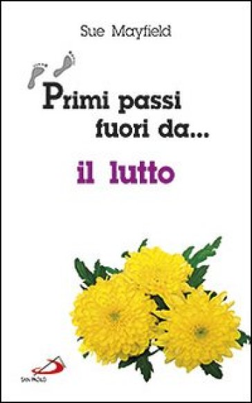 Primi passi fuori da... Il lutto - Sue Mayfield