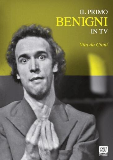 Primo Benigni In Tv (Il) - Vita Da Cioni - Giuseppe Bertolucci