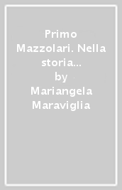 Primo Mazzolari. Nella storia del Novecento