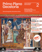 Primo piano Geostoria. Storia, Geografia, Educazione civica. Per il 1° biennio delle Scuole superiori. Con e-book. Con espansione online. Vol. 2: Da Augusto al Mille. Temi e problemi del Pianeta. Il mondo e l Europa