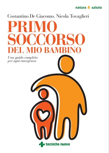 Primo soccorso del mio bambino - Costantino De Giacomo - Nicola Tovaglieri