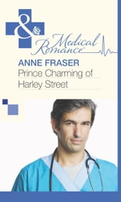 Prince Charming of Harley Street (Mills & Boon Medical)