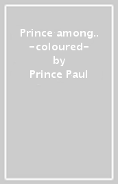 Prince among.. -coloured-