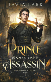 Prince and assassin. Ediz. italiana