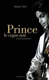 Prince, le cygne noir - Une biographie