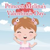 Princess Melina s Valentine s Day