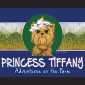Princess Tiffany: Adventures on the Farm