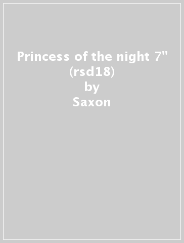 Princess of the night 7" (rsd18) - Saxon