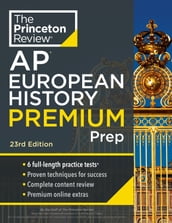 Princeton Review AP European History Premium Prep, 23rd Edition