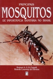 Principais mosquitos de importância sanitária no Brasil