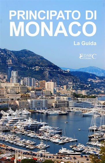 Principato di Monaco - La Guida - EDARC Edizioni