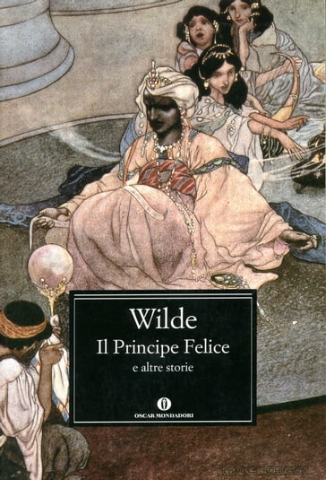 Il Principe Felice e altre storie (Mondadori) - Wilde Oscar