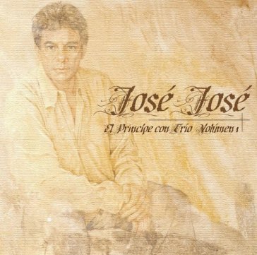 Principe con trio 1 - JOSE JOSE