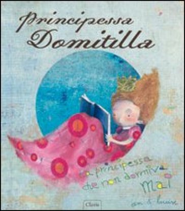 Principessa Domitilla. Ediz. illustrata - An Leysen