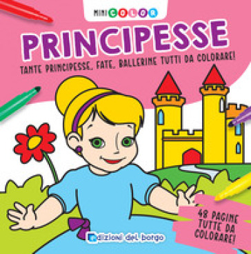 Principesse. Minicolor - Ilaria Ambrosini