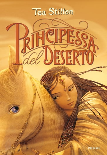 Principesse del Regno della Fantasia - 3. Principessa del Deserto - Tea Stilton