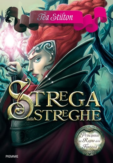 Principesse del Regno della Fantasia - 13. Strega delle Streghe - Tea Stilton