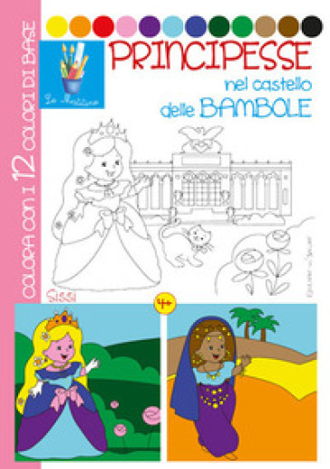 Principesse nel castello delle bambole. Ediz. illustrata - Serena Riffaldi - Giulia Pianigiani