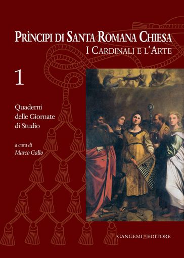 Principi di Santa Romana Chiesa. I Cardinali e l'Arte 1 - AA.VV. Artisti Vari