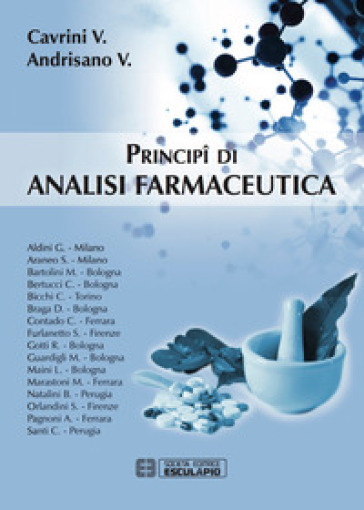 Principi di analisi farmaceutica - Vanni Cavrini - Vincenza Andrisano