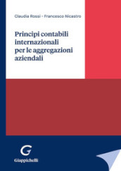 Principi contabili internazionali per le aggregazioni aziendali