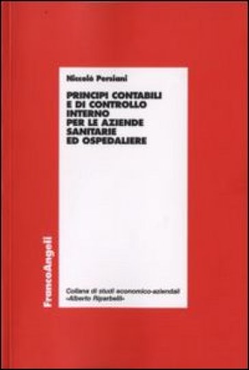Principi contabili e di controllo interno per le aziende sanitarie ed ospedaliere - Niccolò Persiani