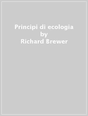 Principi di ecologia - Richard Brewer