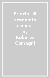 Principi di economia urbana e territoriale