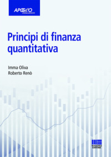 Principi di finanza quantitativa - Imma Oliva - Roberto Renò