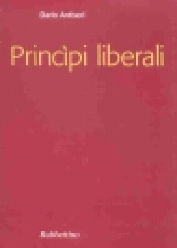 Principi liberali - Dario Antiseri