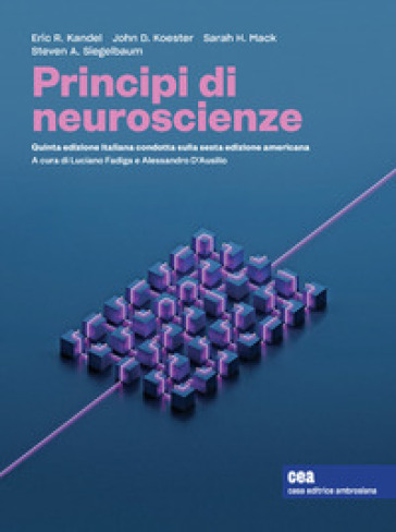 Principi di neuroscienze. Con e-book - Eric R. Kandel - John D. Koester - Sarah H. Mack - Steven A. Siegelbaum