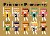 Principi e principesse. Ediz. a colori