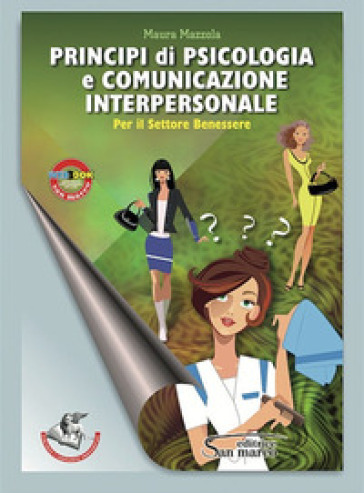 Principi di psicologia e comunicazione interpersonale. Per gli Ist. professionali. Con e-book. Con espansione online - Maura Mazzola