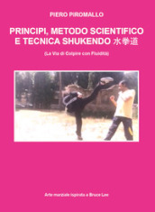 Principi, scienza e metodo di Shukendo Kungfu ispirato a Bruce Lee