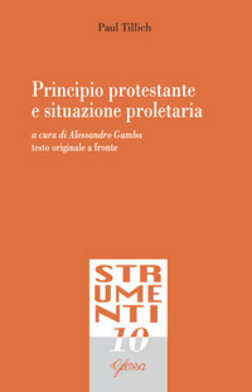 Principio protestante e situazione proletaria. Testo tedesco a fronte. Ediz. bilingue - Paul Tillich