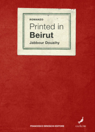 Printed in Beirut - Jabbour Douaihy