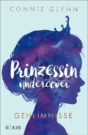 Prinzessin undercover  Geheimnisse