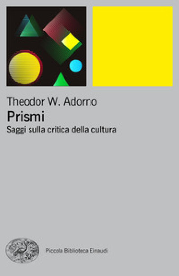 Prismi. Saggi sulla critica della cultura - Theodor W. Adorno