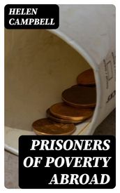 Prisoners of Poverty Abroad