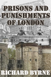 Prisons and Punishments of London