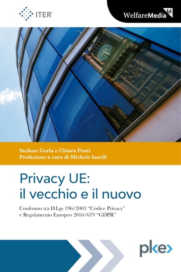 Privacy UE: il vecchio e il nuovo - Chiara Ponti - Stefano Gorla